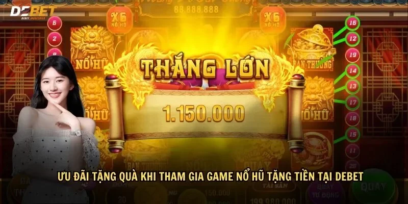 Khuyến mãi và ưu đãi khi tham gia game nổ hũ tặng tiền tại Debet